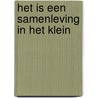 Het is een samenleving in het klein by Wim Burggraaff