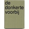De donkerte voorbij by Beatrix Tas