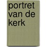 Portret van de Kerk by Jeroen Taalman