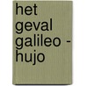 Het Geval Galileo - Hujo door Paul Wauters
