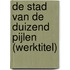 De stad van de duizend pijlen (werktitel)