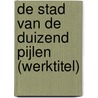 De stad van de duizend pijlen (werktitel) door Tristan Roulot