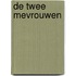 De twee mevrouwen