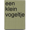 Een klein vogeltje by Sheryl Webster