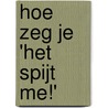 Hoe zeg je 'Het spijt me!' by Mike Wohnoutka