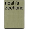 Noah's zeehond by Layn Marlow