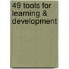 49 Tools for Learning & Development by Nick van Dam