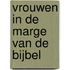 Vrouwen in de marge van de Bijbel