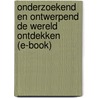 Onderzoekend en ontwerpend de wereld ontdekken (e-book) door Tycho Malmberg