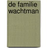 De familie Wachtman by Christiaan Alberdingk Thijm