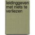 Leidinggeven met niets te verliezen