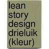 Lean Story Design drieluik (KLEUR) door Gerjon Zomer