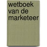Wetboek van de marketeer door Tom Claeys