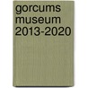 Gorcums Museum 2013-2020 by Rob Kreszner