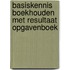 Basiskennis Boekhouden met resultaat