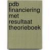 PDB Financiering met resultaat door H.M.M. Krom