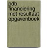 PDB Financiering met resultaat Opgavenboek door H.M.M. Krom