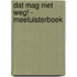 Dat mag niet weg! - Meeluisterboek