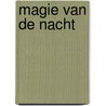 Magie van de nacht by Nora Roberts