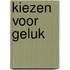 Kiezen voor geluk