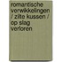 Romantische verwikkelingen / Zilte kussen / Op slag verloren
