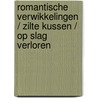 Romantische verwikkelingen / Zilte kussen / Op slag verloren door Lindsay Armstrong