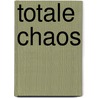 Totale chaos door Olivia Lewis