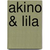 Akino & Lila door A.E. Meertens