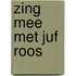 Zing mee met Juf Roos
