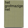 Het grofmazige net by Håkan Nesser
