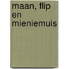 Maan, Flip en Mieniemuis door Gerda Brummel