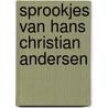 Sprookjes van Hans Christian Andersen door H.C. Andersen