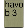 Havo B 3 door Onbekend