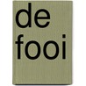 De Fooi by S. Bakker