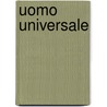 Uomo Universale door Nicole van den Ouweland