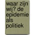 Waar zijn wij? De epidemie als politiek