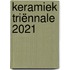 Keramiek Triënnale 2021