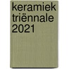 Keramiek Triënnale 2021 by Unknown