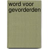 Word voor Gevorderden by Dr Peter J. Scharpff Ri