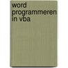 Word Programmeren in VBA by Dr Peter J. Scharpff Ri