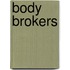 BODY BROKERS