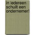In iedereen schuilt een ondernemer!