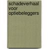 Schadeverhaal voor optiebeleggers door H.W. Haksteeg