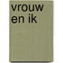 Vrouw en ik
