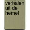 Verhalen uit de hemel by Charles Hamburger