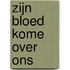 Zijn bloed kome over ons