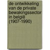 De ontwikkeling van de private bewakingssector in België (1907-1990) door Pieter Leloup