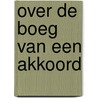 Over de boeg van een akkoord door Wouter Spekkink