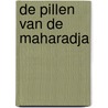 De pillen van de maharadja door Karel Eens