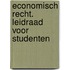 Economisch recht. Leidraad voor studenten